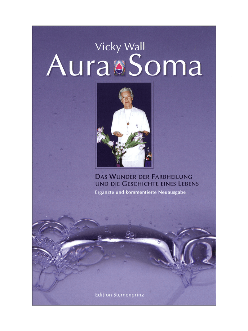 Vicky Wall Buch - Aura-Soma, das Wunder der Farbheilung und die Geschichte eines Lebens